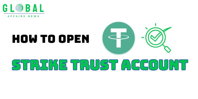 How to Open Strike Trust Account